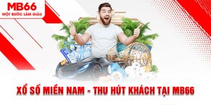 Xổ số miền Nam- Hình Thức Chốt Số “Hút Khách” Tại MB66